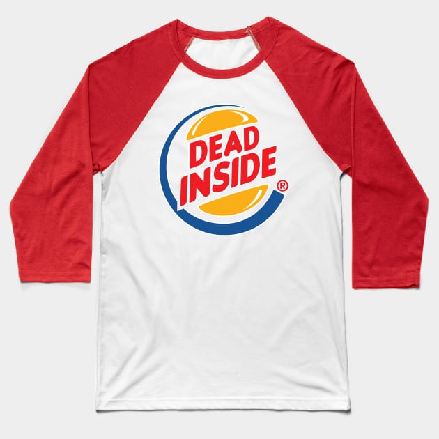 Dead Inside - Fast Food Nihilism Parody Logo Baseball T-Shirt by DankFutura